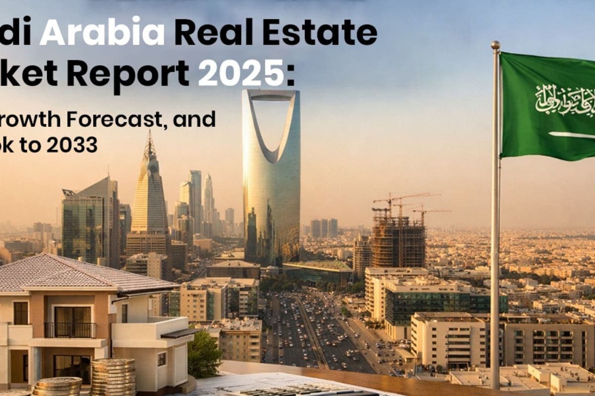 Saudi Arabia Real Estate Market Report 2025: Size, Growth Forecast, and Outlook to 2033