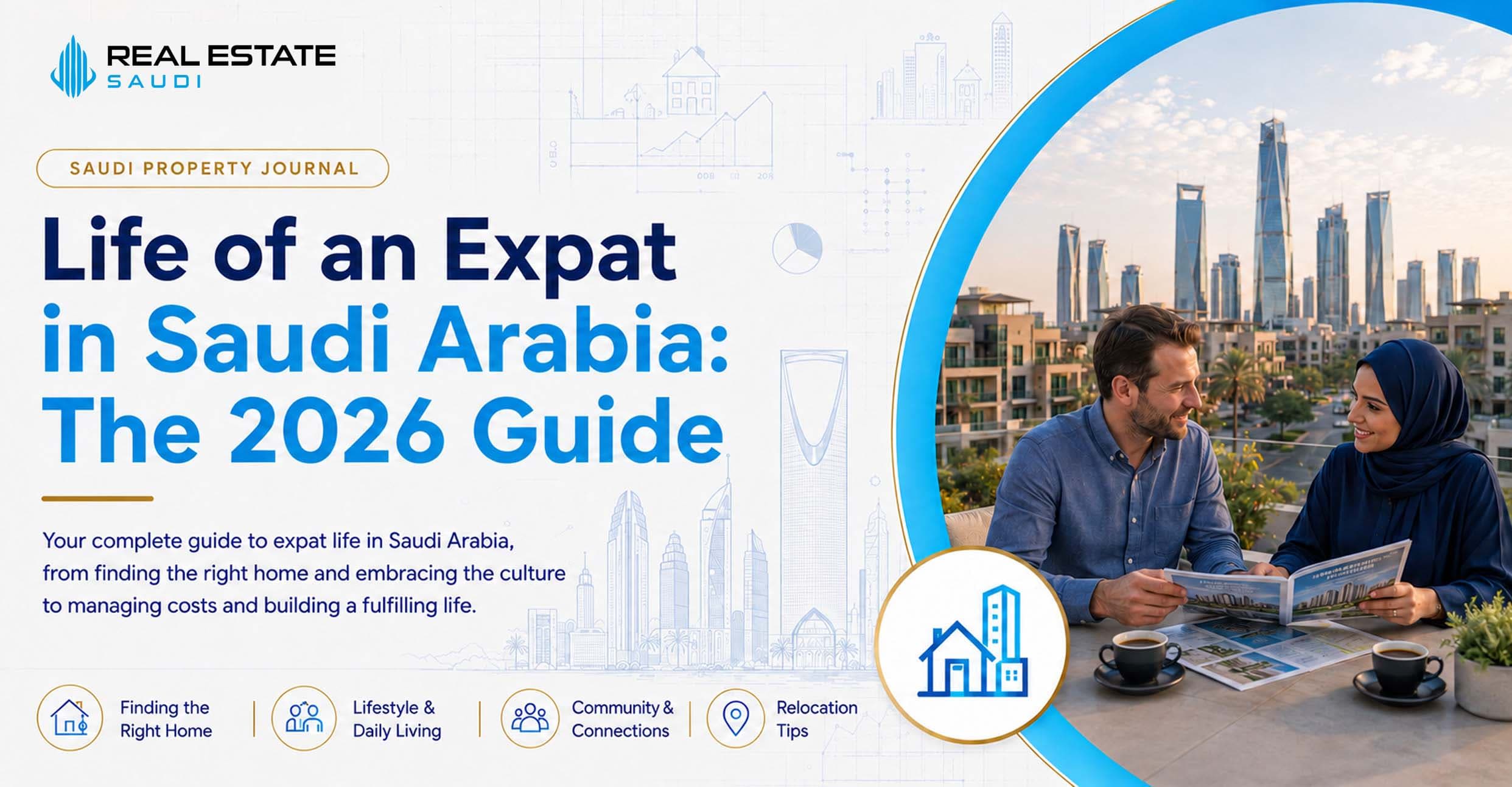 Life of an Expat in Saudi Arabia: The 2025 Guide