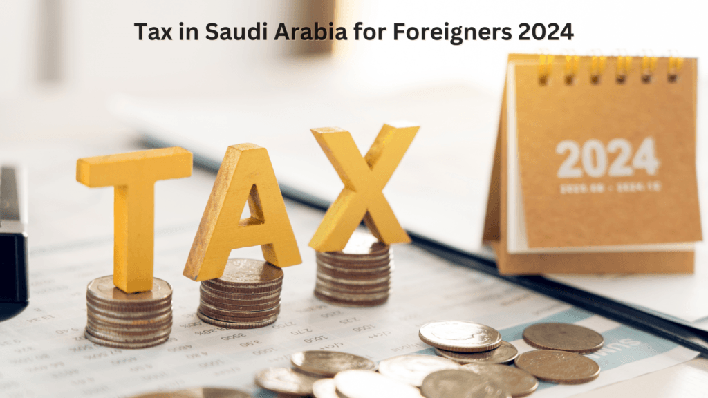 Tax in Saudi Arabia for Foreigners 2024