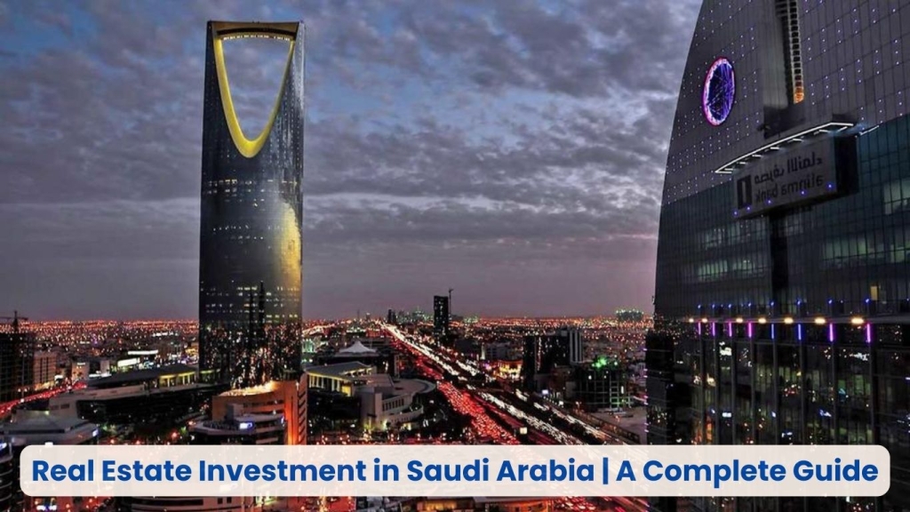 Real Estate Investment in Saudi Arabia A Complete Guide