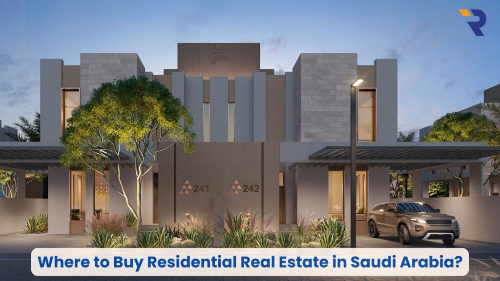 Where to Buy Residential Real Estate in Saudi Arabia